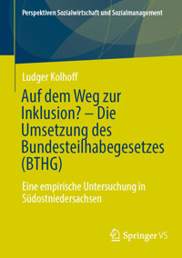 Auf dem Weg zur Inklusion? - Die Umsetzung des Bundesteilhabegesetzes (BTHG) - Ludger Kolhoff - E-Book