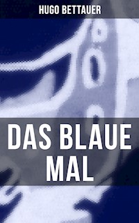 Das blaue Mal - Hugo Bettauer - E-Book