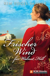 Frischer Wind für Walnut Hill - Kim  Vogel Sawyer - E-Book