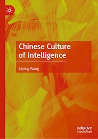 Chinese Culture of Intelligence - Keping Wang - E-Book
