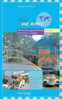 Moni auf Achse - Monika E. Khan - E-Book