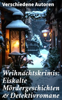 Weihnachtskrimis: Eiskalte Mördergeschichten & Detektivromane - Robert Louis Stevenson - E-Book