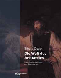Die Welt des Aristoteles - Erhard Oeser - E-Book