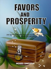 Favors and prosperity - Moses Omojola - E-Book