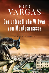 Der untröstliche Witwer von Montparnasse - Fred Vargas - E-Book