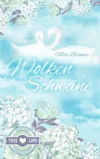 Wolkenschwäne - Mila Brenner - E-Book