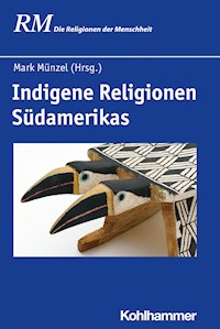 Indigene Religionen Südamerikas -  - E-Book