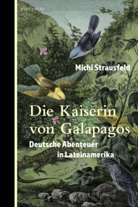 Die Kaiserin von Galapagos - Michi Strausfeld - E-Book