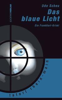 Das blaue Licht - Udo Scheu - E-Book