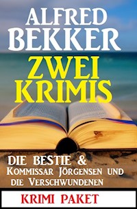 Zwei Krimis: Die Bestie & Kubinke und die Verschwundenen - Alfred Bekker - E-Book
