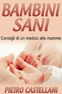 Bambini sani - Pietro Castellani - E-Book