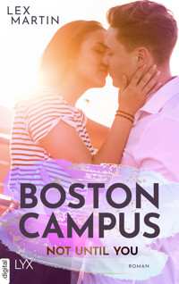 Boston Campus - Not Until You - Lex Martin - E-Book