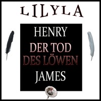 Der Tod des Löwen - Henry James - Hörbuch