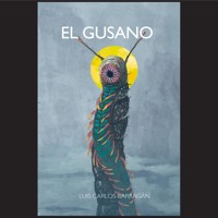 El gusano - Luis Carlos Barragan - Hörbuch