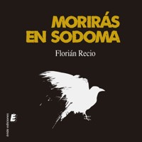 Morirás en Sodoma - Florián Recio - Hörbuch