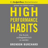High Performance Habits - Brendon Burchard - E-Book + Hörbuch