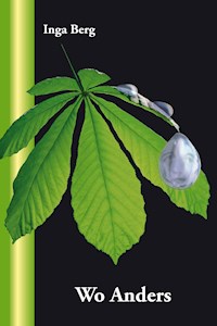 Wo Anders - Inga Berg - E-Book