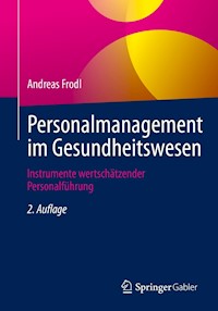 Personalmanagement im Gesundheitswesen - Andreas Frodl - E-Book
