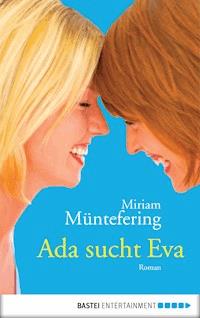 Ada sucht Eva - Mirjam Müntefering - E-Book