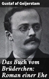 Das Buch vom Brüderchen: Roman einer Ehe - Gustaf af Geijerstam - E-Book