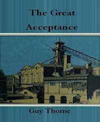 The Great Acceptance - Guy Thorne - E-Book