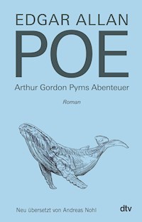 Arthur Gordon Pyms Abenteuer - Edgar Allan Poe - E-Book