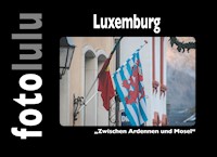 Luxemburg - fotolulu - E-Book