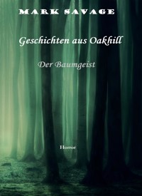 Geschichten aus Oakhill - Mark Savage - E-Book