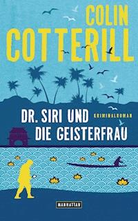 Dr. Siri und die Geisterfrau - Colin Cotterill - E-Book