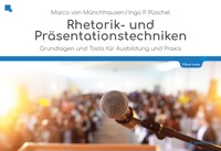 Rhetorik und Präsentationstechniken - Marco von Münchhausen - E-Book