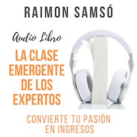 La Clase Emergente de los Expertos - Raimon Samsó - Hörbuch