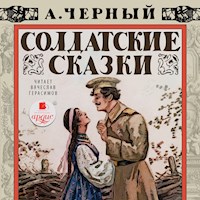 Солдатские сказки - Саша Чёрный - Hörbuch