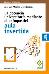 La docencia universitaria mediante el enfoque del aula invertida -  - E-Book