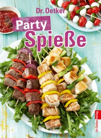 Party Spieße - Dr. Oetker Verlag - E-Book