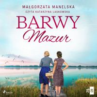 Barwy Mazur - Małgorzata Manelska - Hörbuch