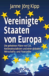 Vereinigte Staaten von Europa - Janne Jörg Kipp - E-Book