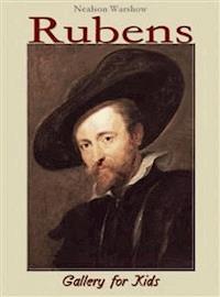 Rubens: Gallery for Kids - Nealson Warshow - E-Book