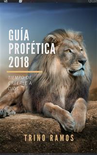Guía Profética 2018 - Trino Ramos - kostenlos E-Book