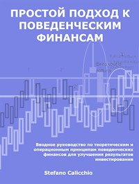 Простой подход к поведенческим финансам - Stefano Calicchio - E-Book