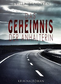 Das Geheimnis der Anhalterin - Britta Bendixen - E-Book