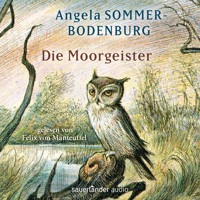 Die Moorgeister (Ungekürzte Lesung) - Angela Sommer-Bodenburg - Hörbuch