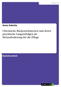 Chronische Rückenschmerzen und deren psychische Langzeitfolgen als Herausforderung für die Pflege - Anna Sobotta - E-Book