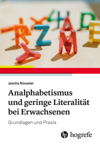 Analphabetismus und geringe Literalität bei Erwachsenen - Jascha Rüsseler - E-Book