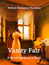 Vanity Fair - William Makepeace Thackeray - E-Book