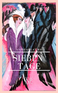 Sieben Tage - Andreas Latzko - E-Book + Hörbuch