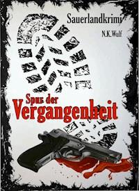 Spur der Vergangenheit - N.K. Wulf - E-Book