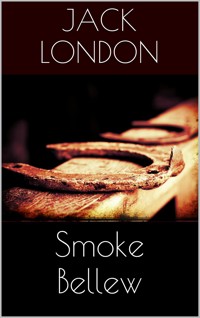 Smoke Bellew - Jack  London - E-Book