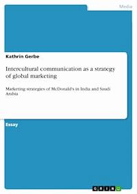 Intercultural communication as a strategy of global marketing - Kathrin Gerbe - E-Book
