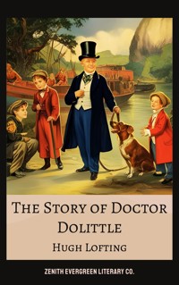 The Story of Doctor Dolittle - Hugh Lofting - E-Book