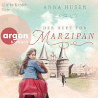 Der Duft von Marzipan (Ungekürzte Lesung) - Anna Husen - Hörbuch